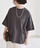 【シップス フォー ウィメン/SHIPS】のquaranciel 接触冷感/汗染み防止加工/洗濯機可能 ラウンドヘム クルー ビッグ TEE チャコールグレー|ID: prp329100004540619 ipo3291000000033485413