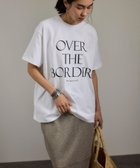 【サロン アダム エ ロペ/SALON adam et rope'】のOVER THE BORDER ロゴプリントTシャツ / レタリングTシャツ ホワイト(10)|ID: prp329100004594715 ipo3291000000032642787