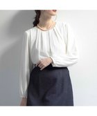 【組曲/KUMIKYOKU】のドビーシフォン ニュアンスタック ブラウス アイボリー系|ID: prp329100004763718 ipo3291000000034484622